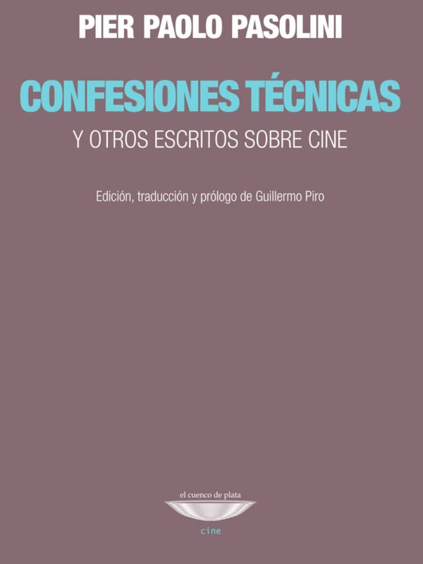 Confesiones Técnicas, Pier Paolo Pasolini